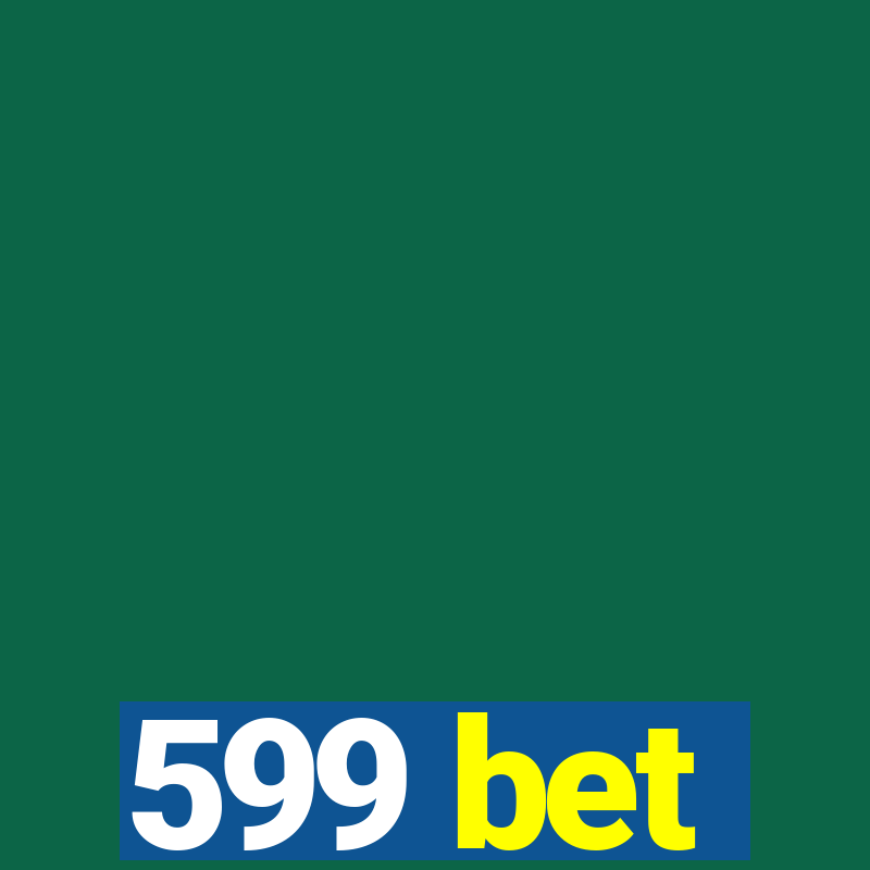 599 bet